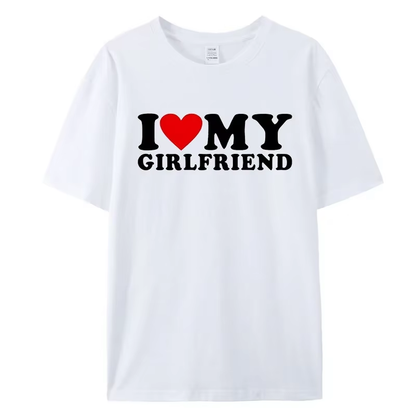 "I Love My Girlfriend" Graphic Tee – Soft, Stylish & Comfy Casual T-Shirt for Men